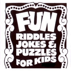 Riddles, jokes and puzzles for kids.
